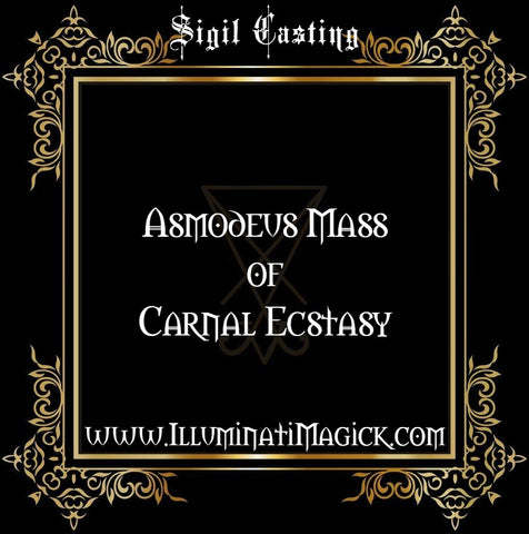 ⛧SIGIL CASTING FOR THE ASMODEUS MASS OF CARNAL ECSTASY⛧