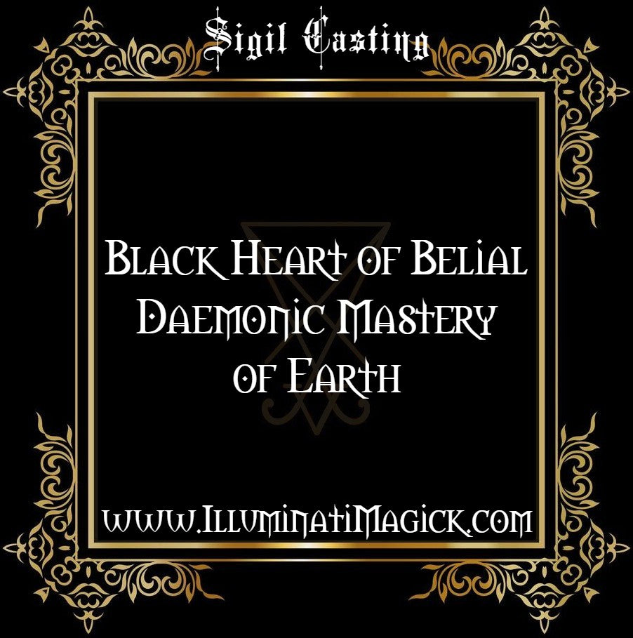 ⛧SIGIL CASTING FOR THE BLACK HEART OF BELIAL DAEMONIC MASTERY OF EARTH⛧