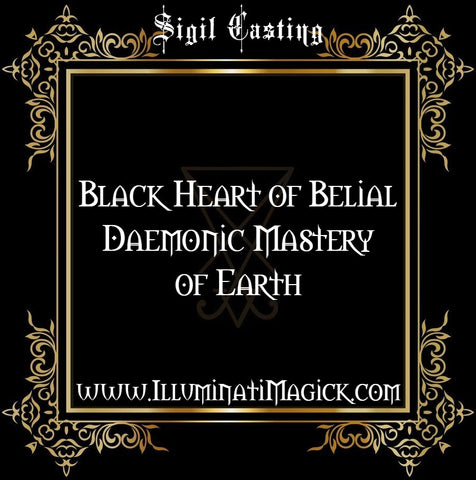 ⛧SIGIL CASTING FOR THE BLACK HEART OF BELIAL DAEMONIC MASTERY OF EARTH⛧